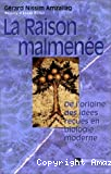 La raison malmenée