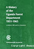 A History of the Uganda forest department, 1951-1965.