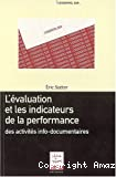 L'évaluation et les indicateurs de la performance des activités info-documentaires