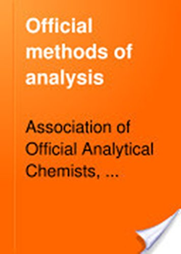 Official methods of analysis of the Association of Official Analytical Chemists. (2 Vol.) Vol. 2 : Food composition ; additives ; natural contaminants.