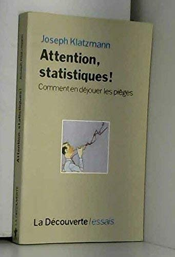 Attention statistique ! Comment en déjouer les pièges
