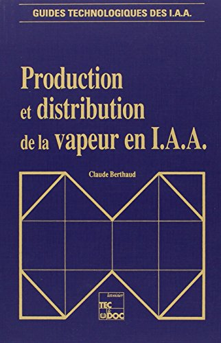 Production et distribution de la vapeur en I.A.A.