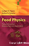 Food physics. Physical properties. Measurement and applications.