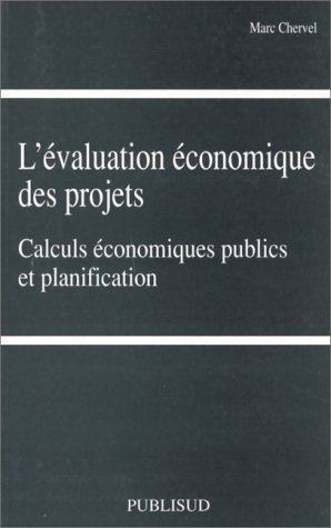 L'évaluation économique des projets. Calculs économiques publics et planification