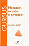 Information, sensation et perception.