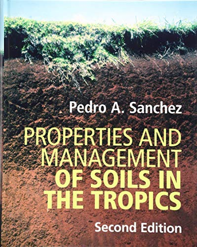 Properties and management of soils in the tropics