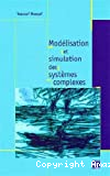 Modélisation et simulation des systèmes complexes