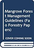 Mangrove forest management guidelines