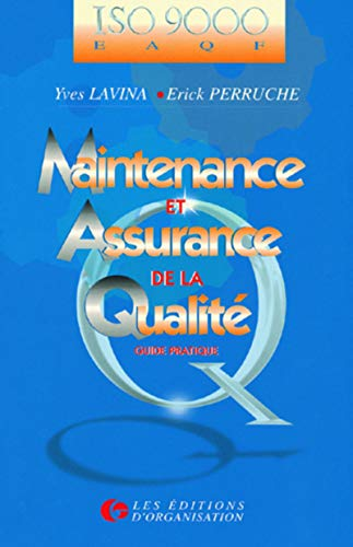 ISO 9000 - EAQF. Maintenance et assurance de la qualité. Guide pratique.