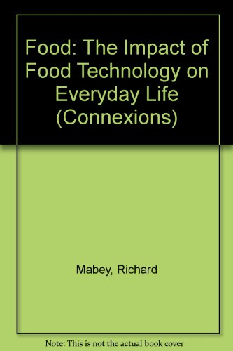 Food. The impact of food technology on everyday life.