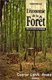 L'économie de la forêt : mieux exploiter un patrimoine