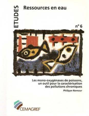 Les mono-oxygénases de poissons, un outil pour la caractérisation des pollutions chroniques