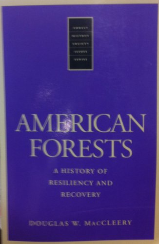 American forests : a history of resiliency and recovery. Revised edition.