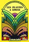Les plantes tropicales à épices