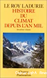 Histoire du climat depuis l'an mil. tome 2