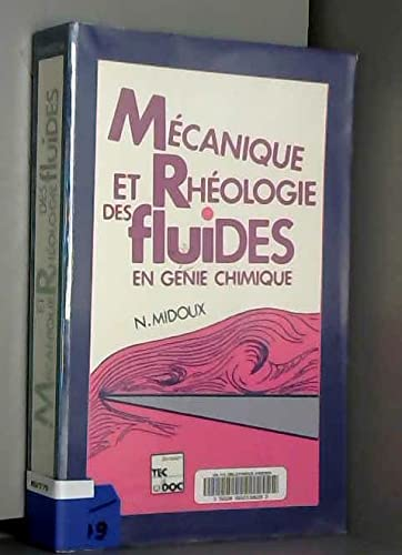 Mécanique et rhéologie des fluides en génie chimique.