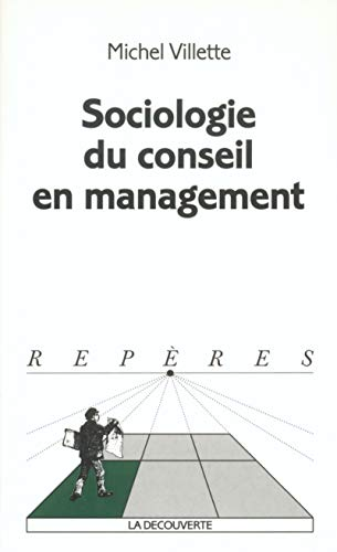 Sociologie du conseil en management.