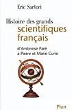 Histoire des grands scientifiques français