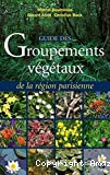 Guide des groupements végétaux de la région parisienne