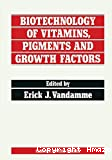 Biotechnology of vitamins, pigments and growth factors