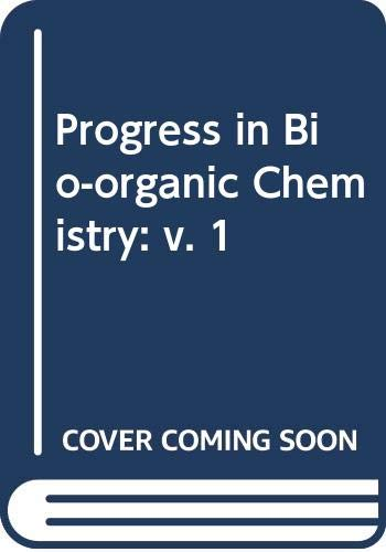 Progress in bioorganic chemistry. Vol. 1.