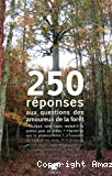 250 réponses aux questions des amoureux de la forêt