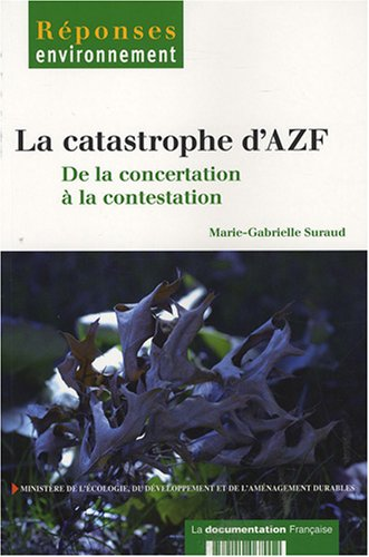 La catastrophe d'AZF. De la concertation à la contestation