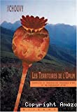 Les territoires de l'opium