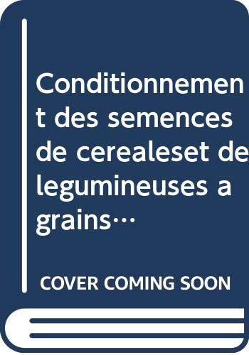 Conditionnement des semences de céréales et de légumineuses à grains