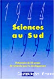 Sciences au Sud. Dictionnaire de 50 années de recherche pour le développement