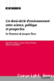 Un demi-siècle d'environnement entre science, politique et prospective