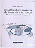 Les acquisitions massives de terres dans le monde