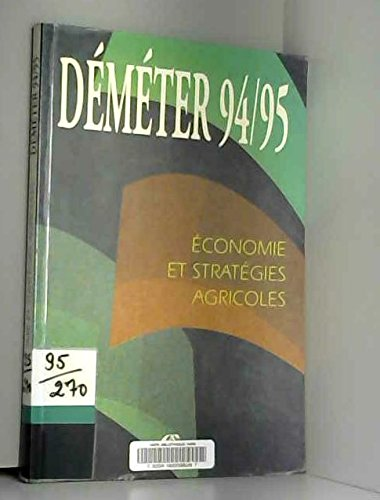 Déméter 94/95 : économie et stratégie agricole