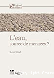 L'eau, source de menaces ?