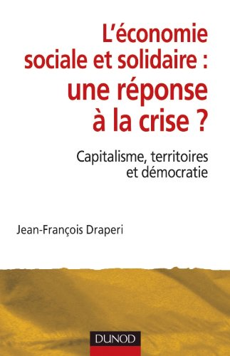 L' économie sociale et solidaire, une réponse à la crise ?