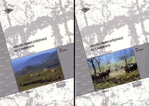 Hautes terres d'élevage au Cameroun : volume I, II et III.