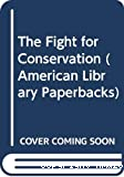 The Fight for conservation. Introduction by Gerald D. Nash.