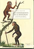 Les fondements de la biologie