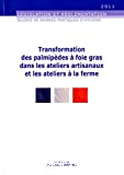 Guide des bonnes pratiques d'hygiène et d'application des principes HACCP relatif à la transformation des palmipèdes à foie gras dans les ateliers artisanaux et les ateliers à la ferme