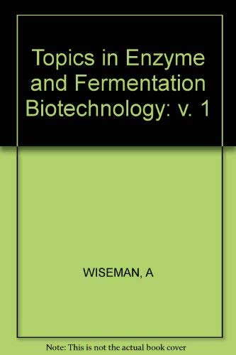 Topics in enzyme and fermentation biotechnology. Vol. 1.