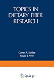 Topics in dietary fiber research.