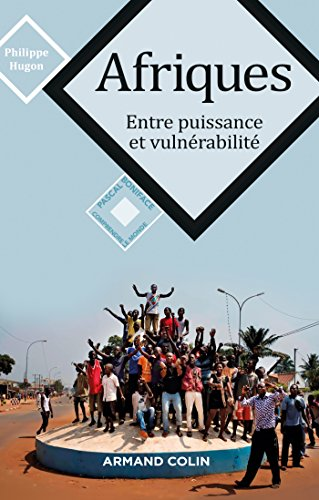 Afriques, entre puissance et vulnérabilité