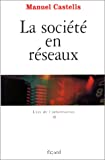 La société en réseaux. L'ère de l'information.