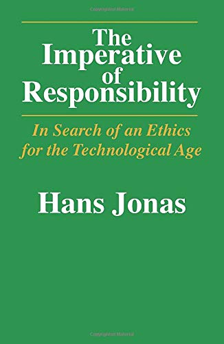 The imperative of responsibility. In search of an ethics for the technological age.