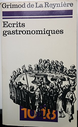 Ecrits gastronomiques : almanach des gourmands (première année : 1803) et Manuel des amphitryons (1808).