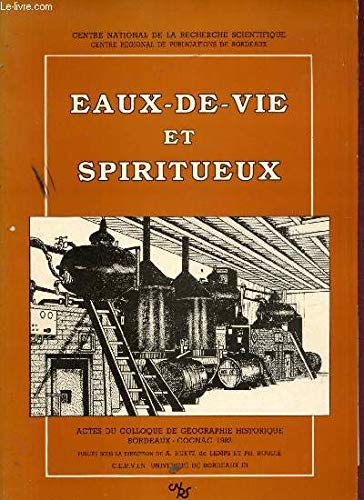 Eaux-de-vie et spiritueux - Colloque (21/10/1982 - 23/10/1982, Bordeaux, Cognac, France).
