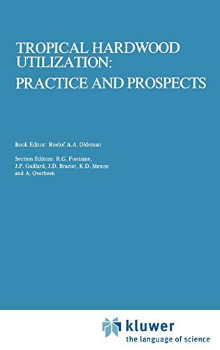 Tropical hardwood utilisation : practice and prospects