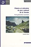 Histoire et mémoires du parc national de la Vanoise : trois générations racontent.