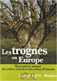 Les trognes en Europe : rencontres autour des arbres têtards et d'émonde. Acte du 1er colloque européen sur les trognes organisé par la Maison Botanique de Boursay les 26, 27et 28 octobre 2006 au lycée agricole d'Areines (Vendôme, Loir-et-Cher).