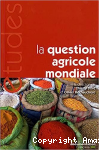 La question agricole mondiale